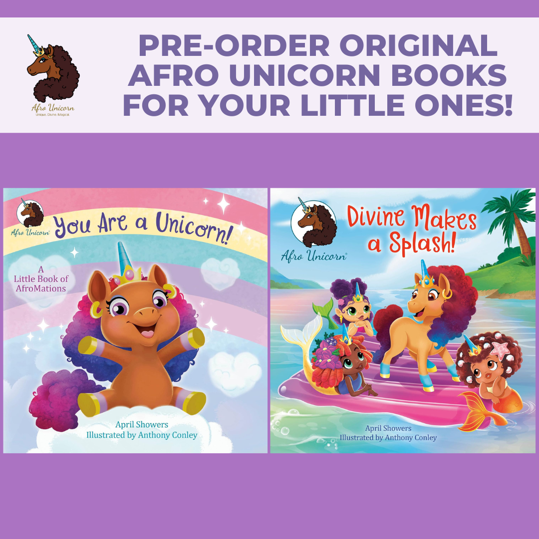 Unleash Your Child’s Inner Unicorn: Pre-order Original Afro Unicorn Books by April Showers for Your Little Ones!