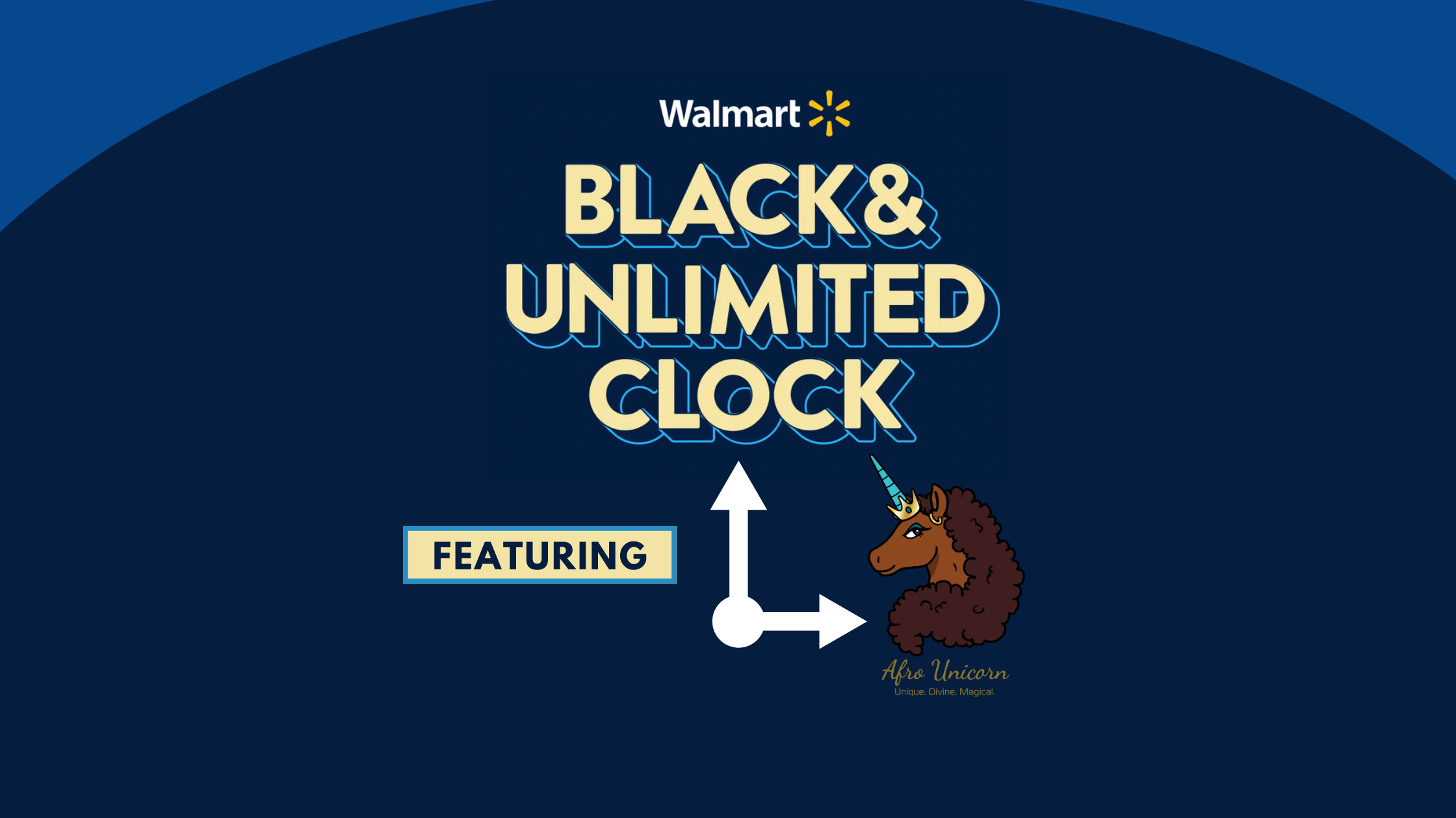Join Afro Unicorn at Walmart's Black & Unlimited Clock!